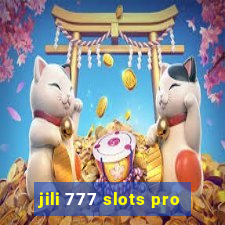 jili 777 slots pro