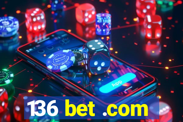 136 bet .com