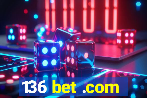 136 bet .com