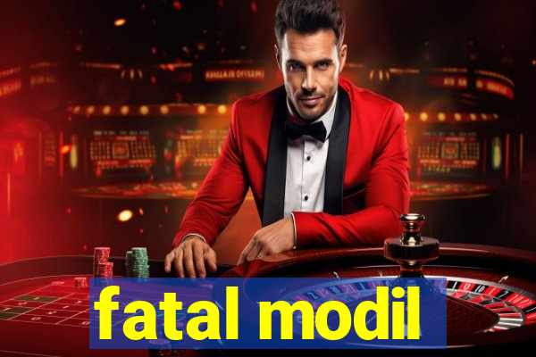 fatal modil