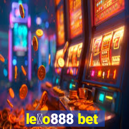 le茫o888 bet