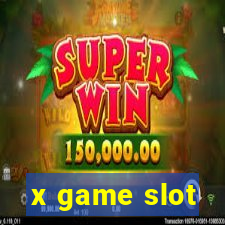 x game slot