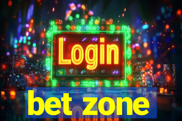 bet zone