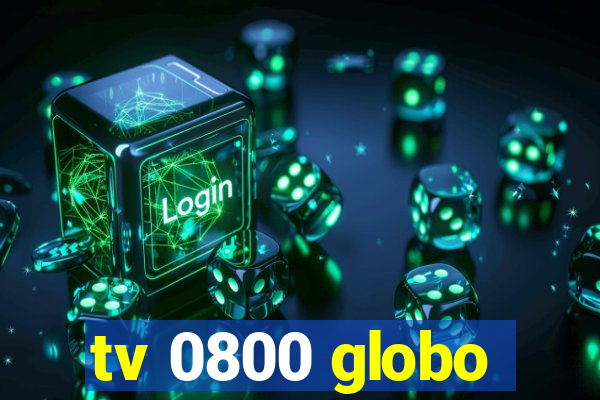 tv 0800 globo