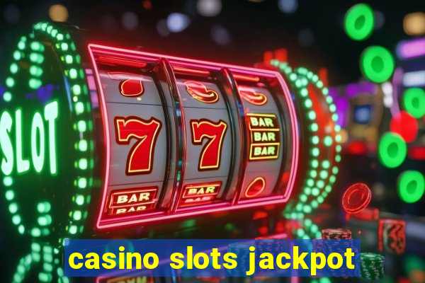 casino slots jackpot