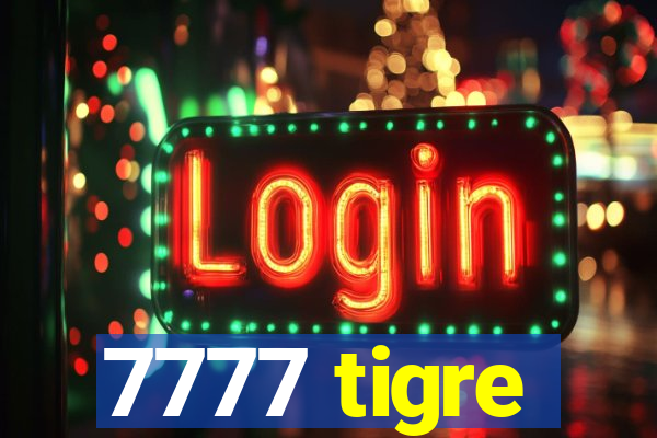 7777 tigre