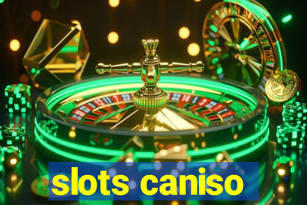 slots caniso