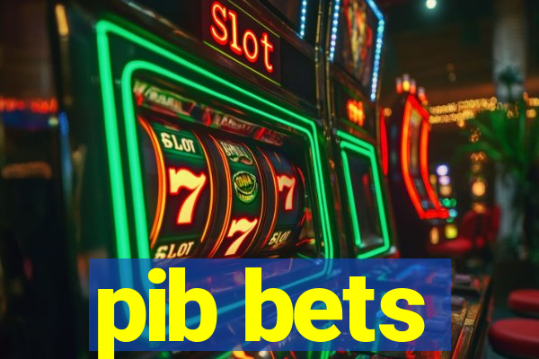 pib bets