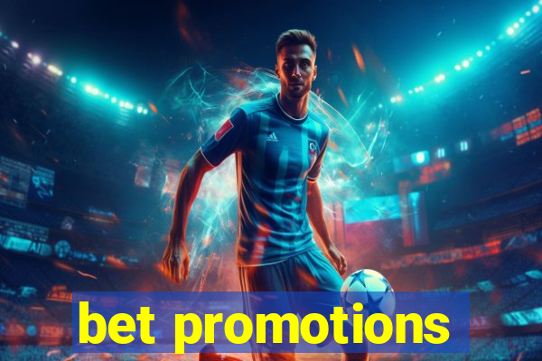 bet promotions