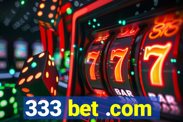 333 bet .com