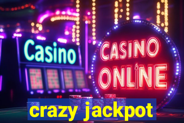 crazy jackpot