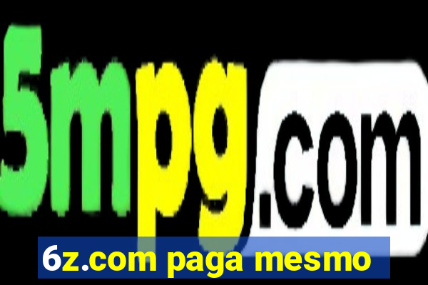 6z.com paga mesmo