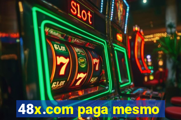 48x.com paga mesmo