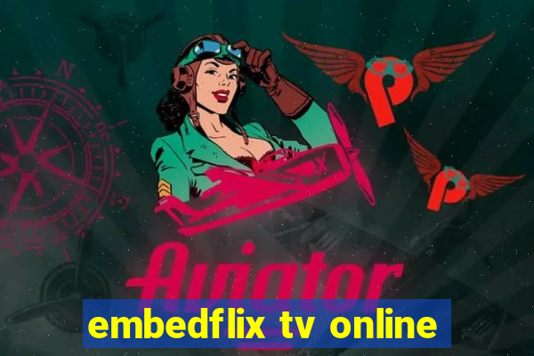 embedflix tv online