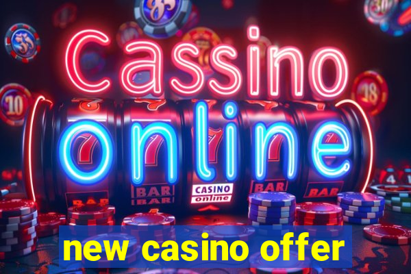 new casino offer