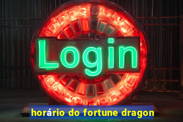 horário do fortune dragon