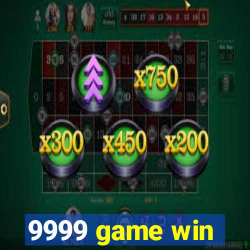 9999 game win