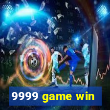 9999 game win