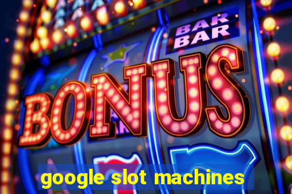 google slot machines