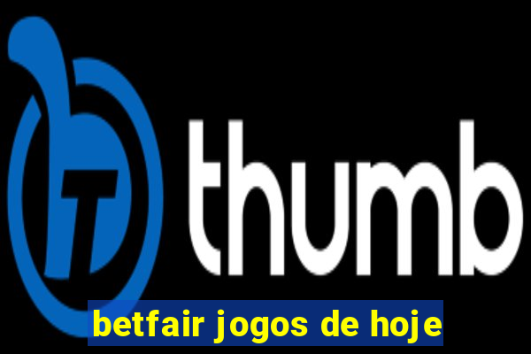 betfair jogos de hoje