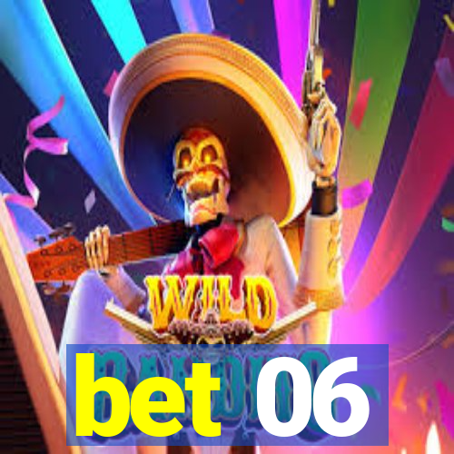 bet 06