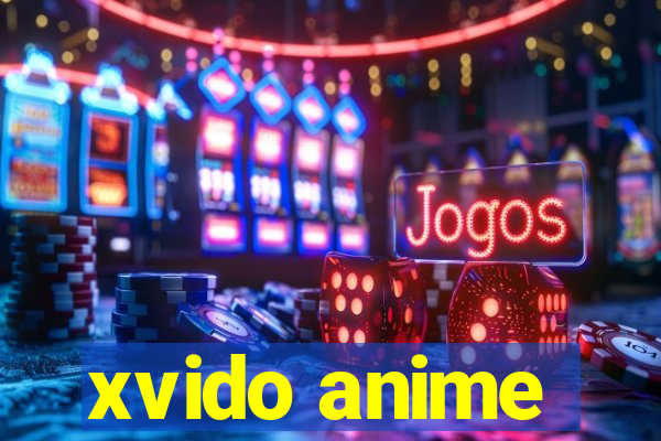 xvido anime