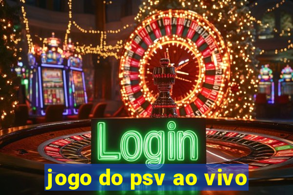 jogo do psv ao vivo