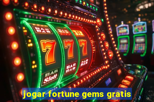 jogar fortune gems gratis