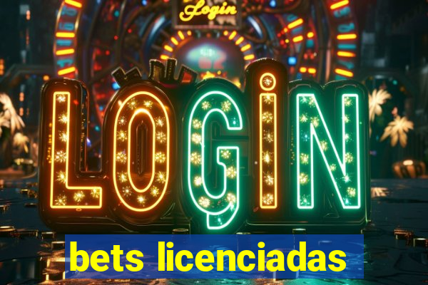 bets licenciadas