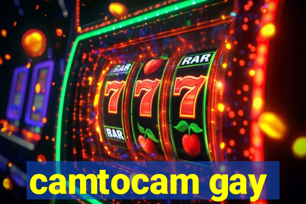 camtocam gay