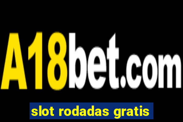 slot rodadas gratis