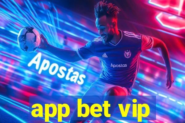 app bet vip