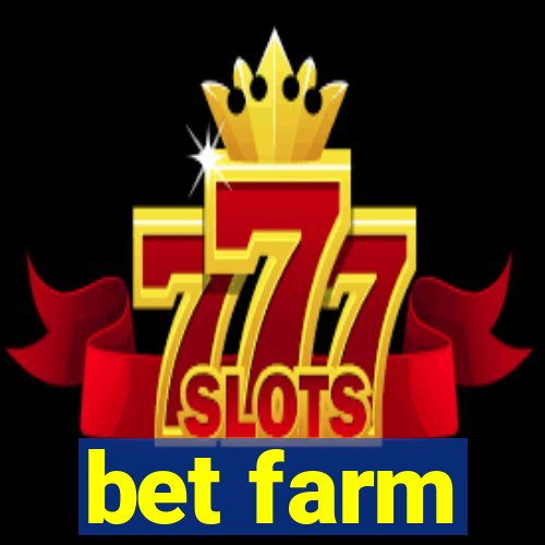 bet farm