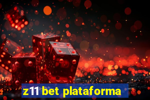 z11 bet plataforma