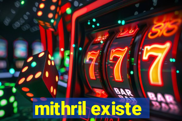 mithril existe