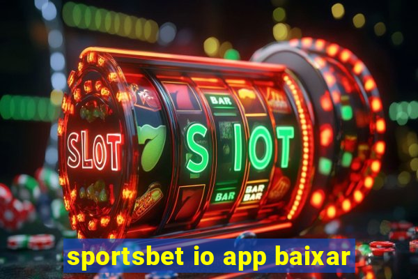 sportsbet io app baixar