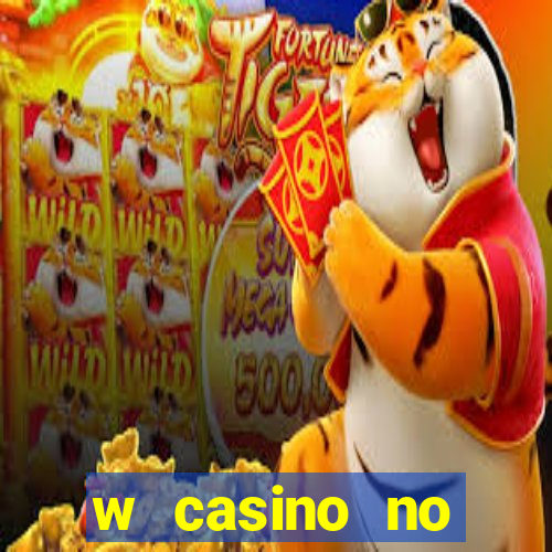 w casino no deposit bonus code