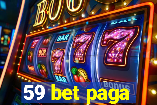 59 bet paga