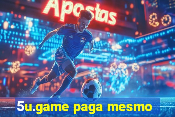 5u.game paga mesmo