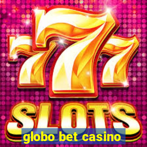 globo bet casino