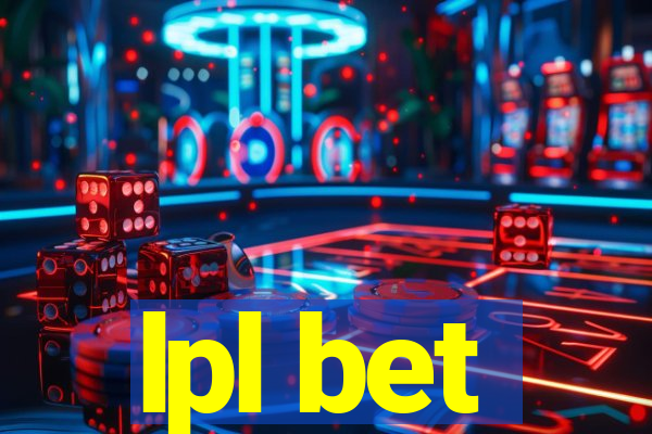 lpl bet