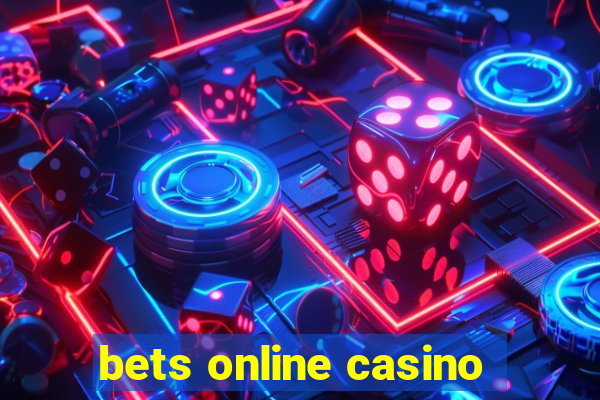 bets online casino