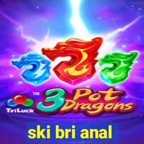 ski bri anal