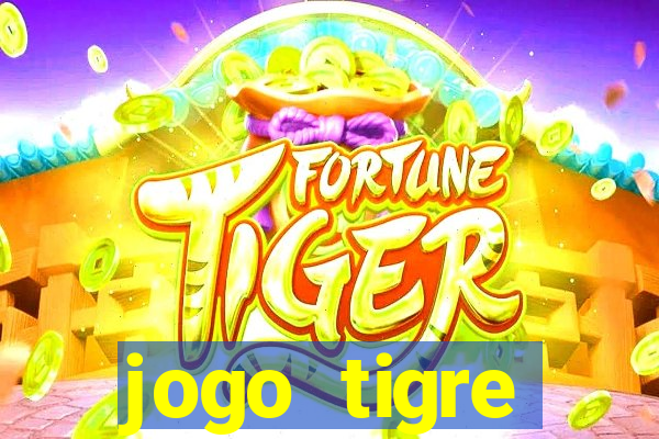 jogo tigre plataforma nova