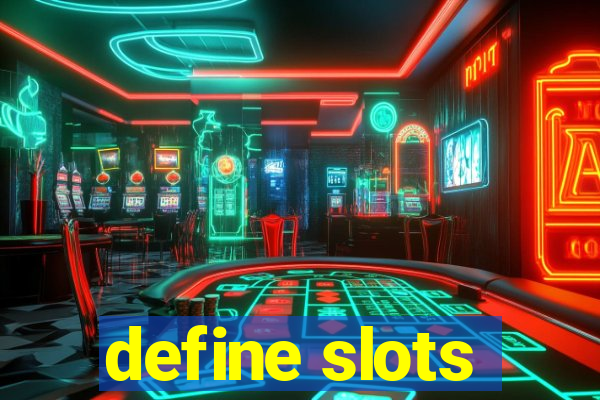 define slots