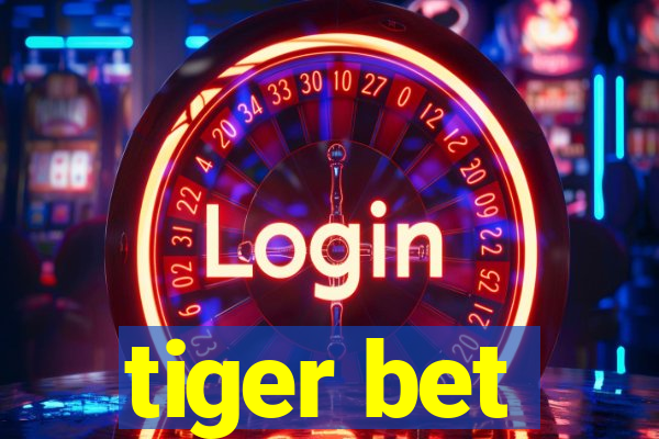 tiger bet