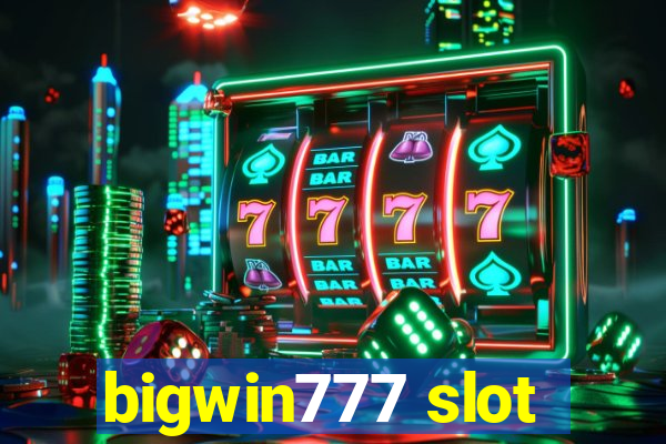 bigwin777 slot