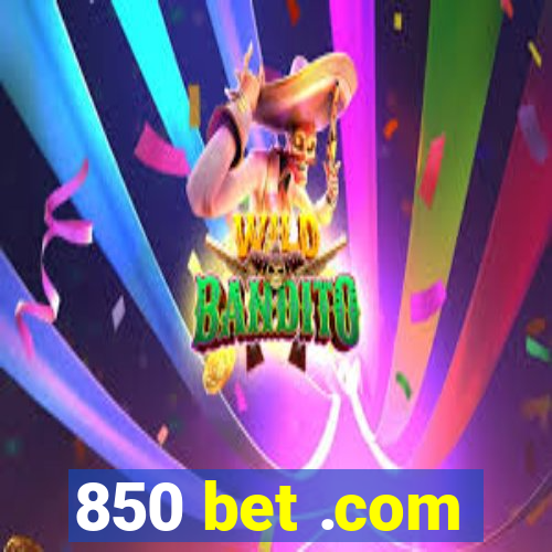 850 bet .com