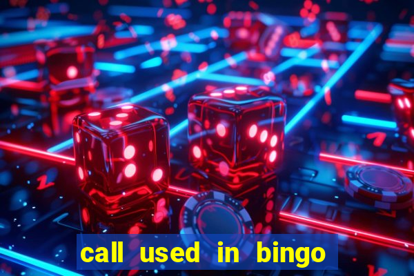 call used in bingo for number one