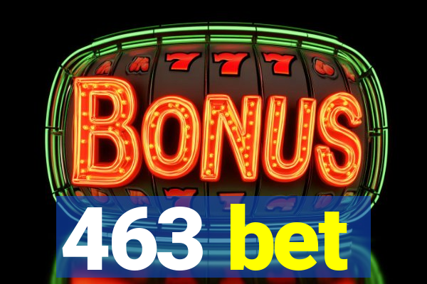 463 bet